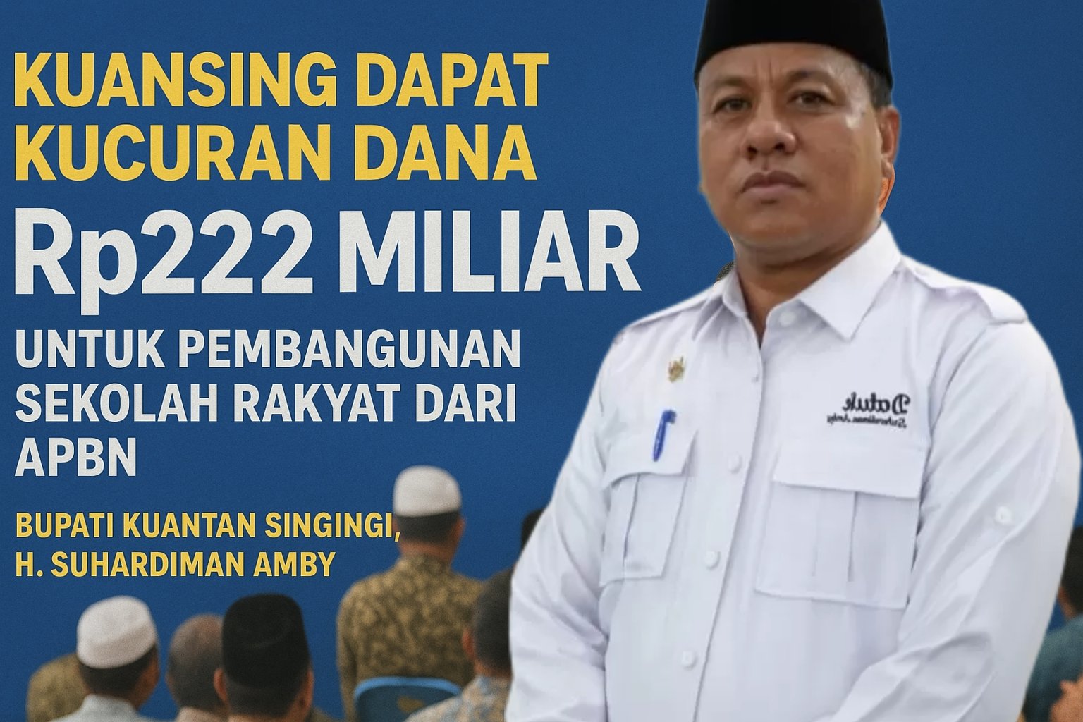 Kuansing Dapat Kucuran Dana Rp222 Miliar untuk Pembangunan Sekolah Rakyat dari APBN