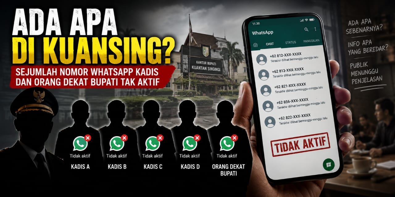 Ada Apa di Balik Nomor WhatsApp Sejumlah Kadis Kuansing yang Mendadak Tak Aktif